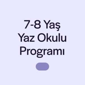 7-8 Yaş Yaz Okulu Programı